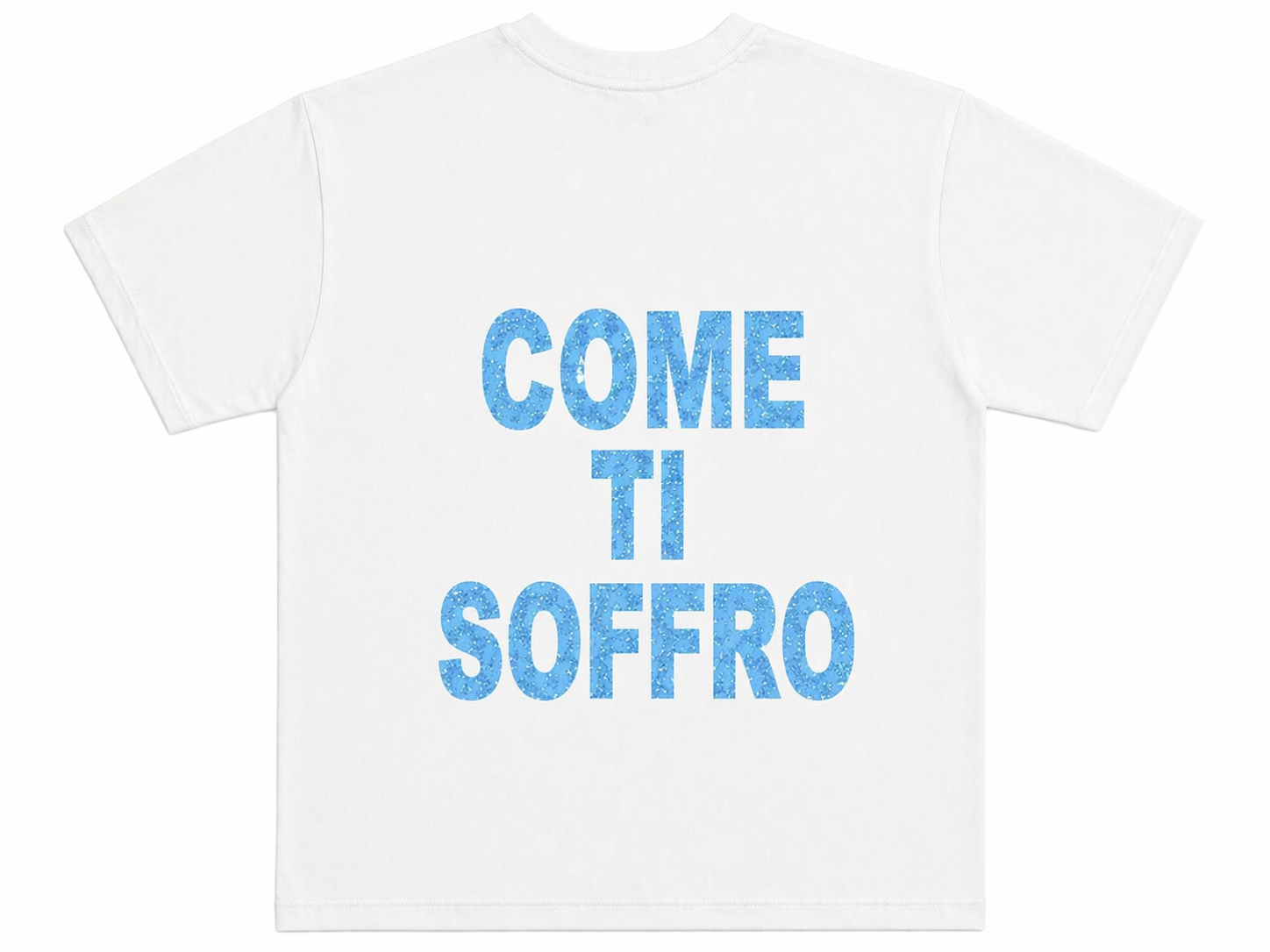 T-SHIRT “COME TI SOFFRO”