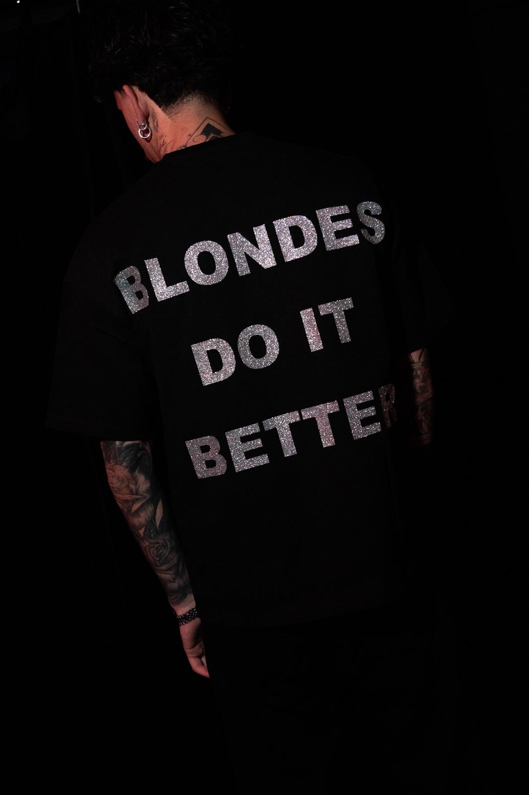 T-SHIRT “ BLONDES DO IT BETTER”