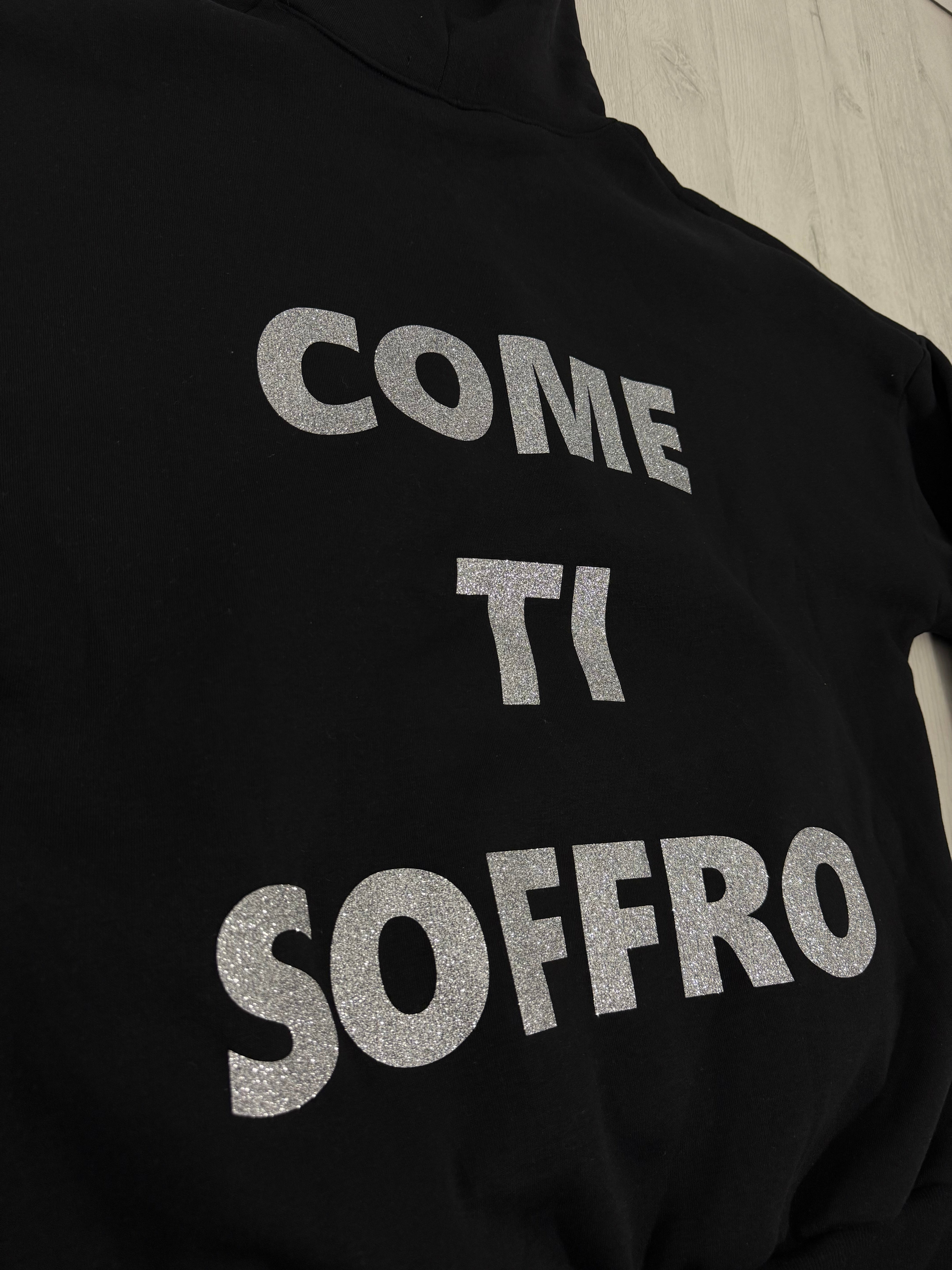 FELPA “COME TI SOFFRO”