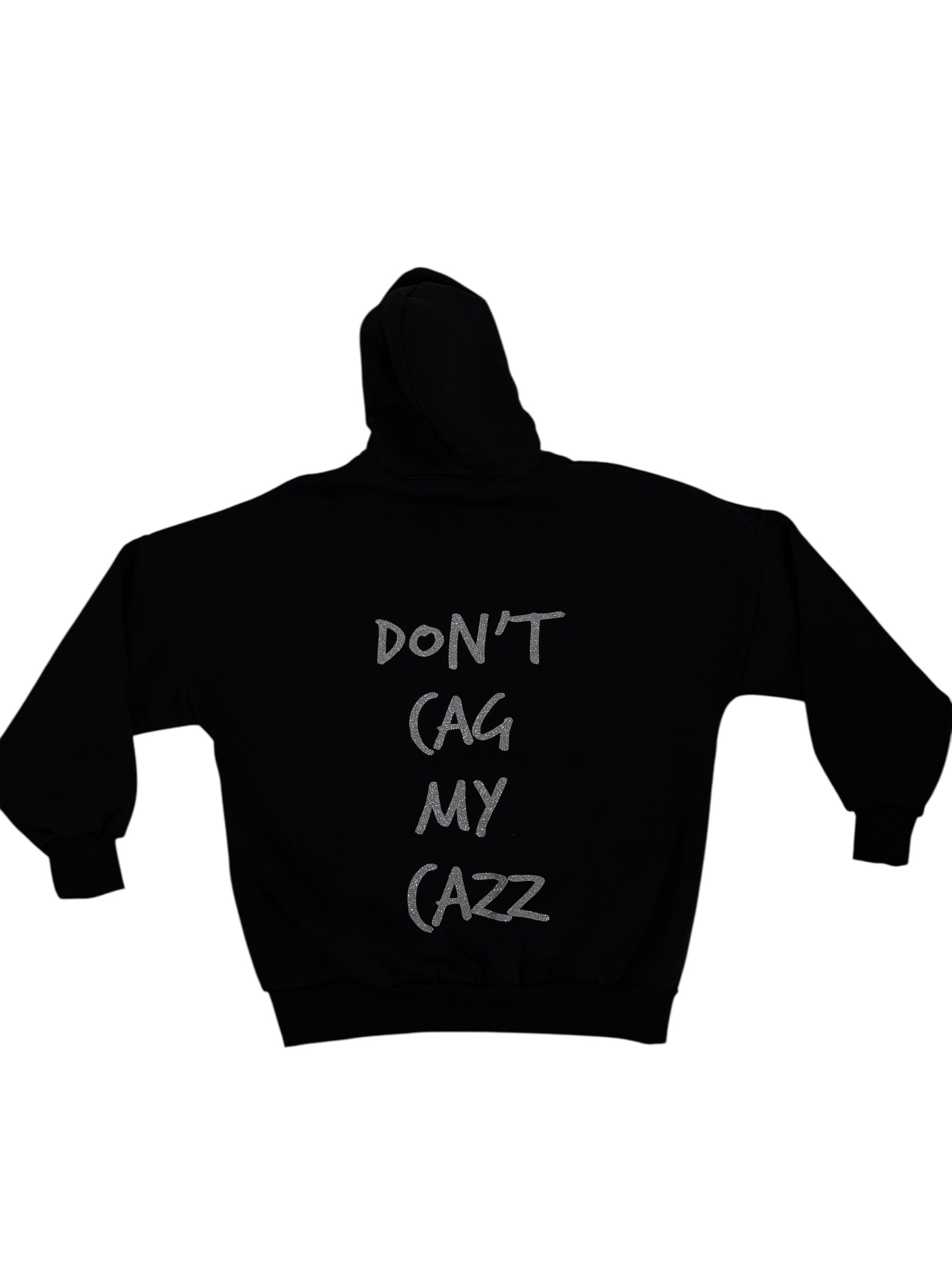 FELPA “DON’T CAG MY CAZZ”